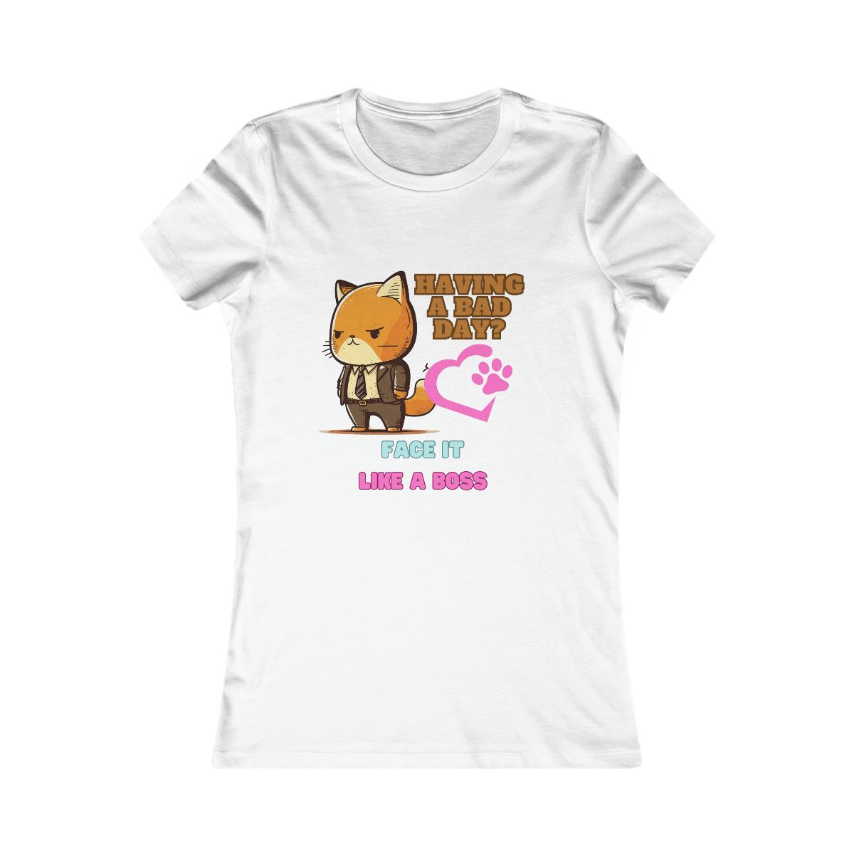 Like a Boss T-Shirt - Women's Favorite Tee